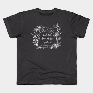 She Laughs Without Fear Wildflower Frame Bible Verse Kids T-Shirt